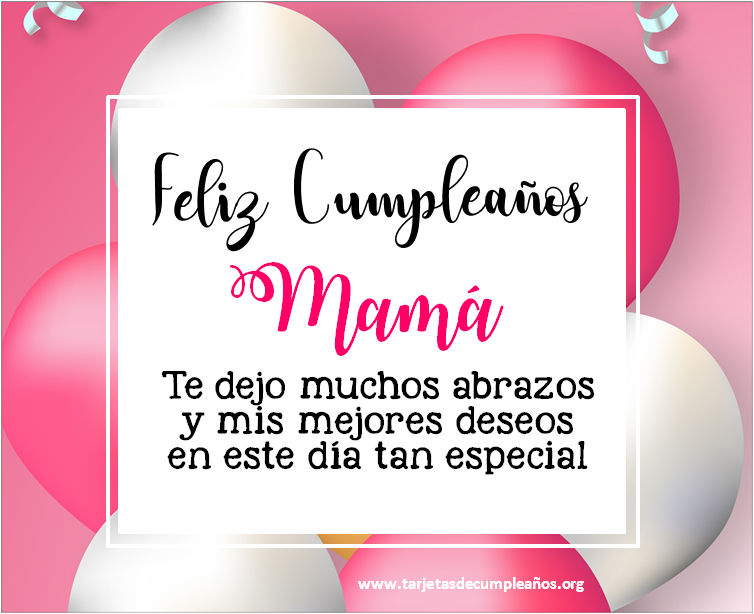 Frases de saludos de cumpleaños para tu Mamá